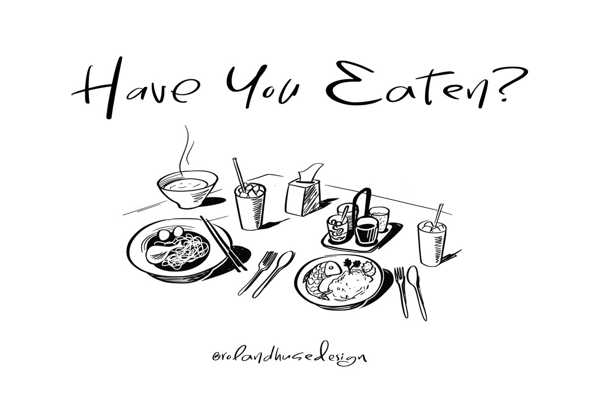 Have You Eaten